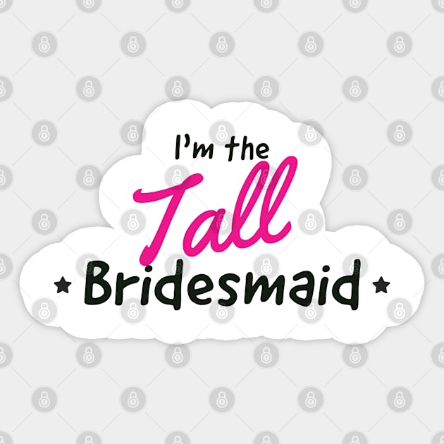 Bridesmaid the tall one Sticker by Bakr